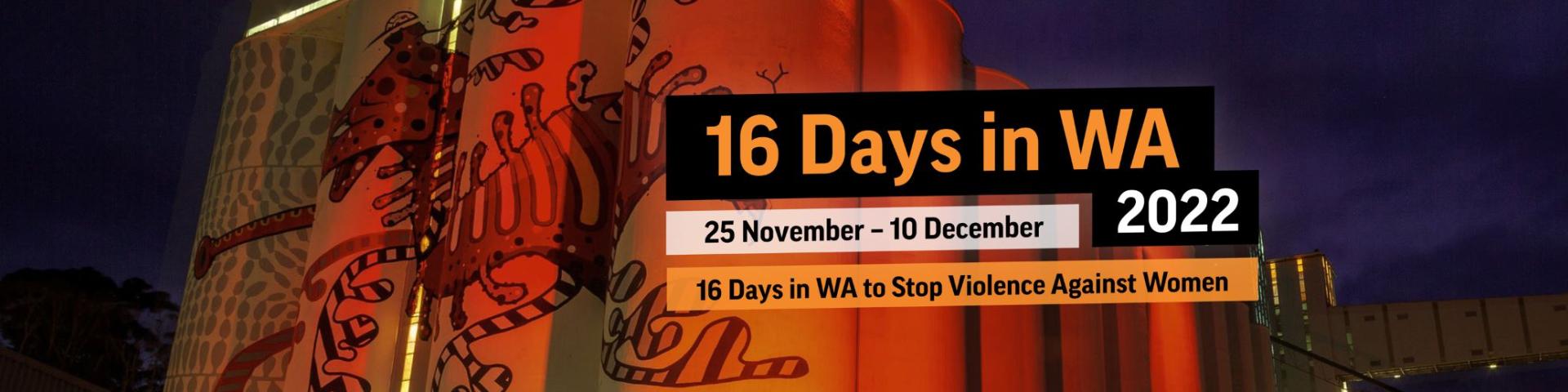16 Days in WA 2022