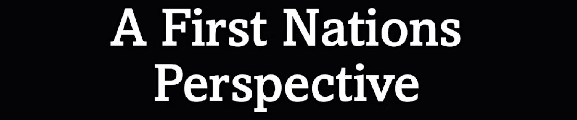 A First Nations Perspective title