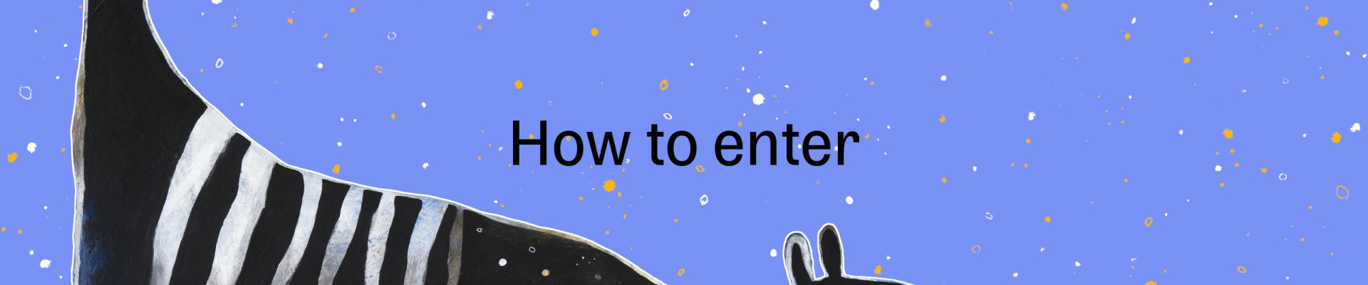 How to Enter