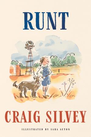 Runt by Craig Silvey Illustrated by Sara Acton book cover
