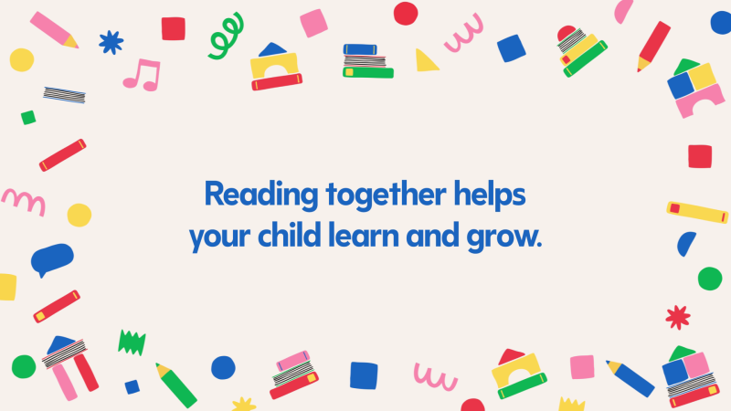 text reads reading together helps your child learn and grow