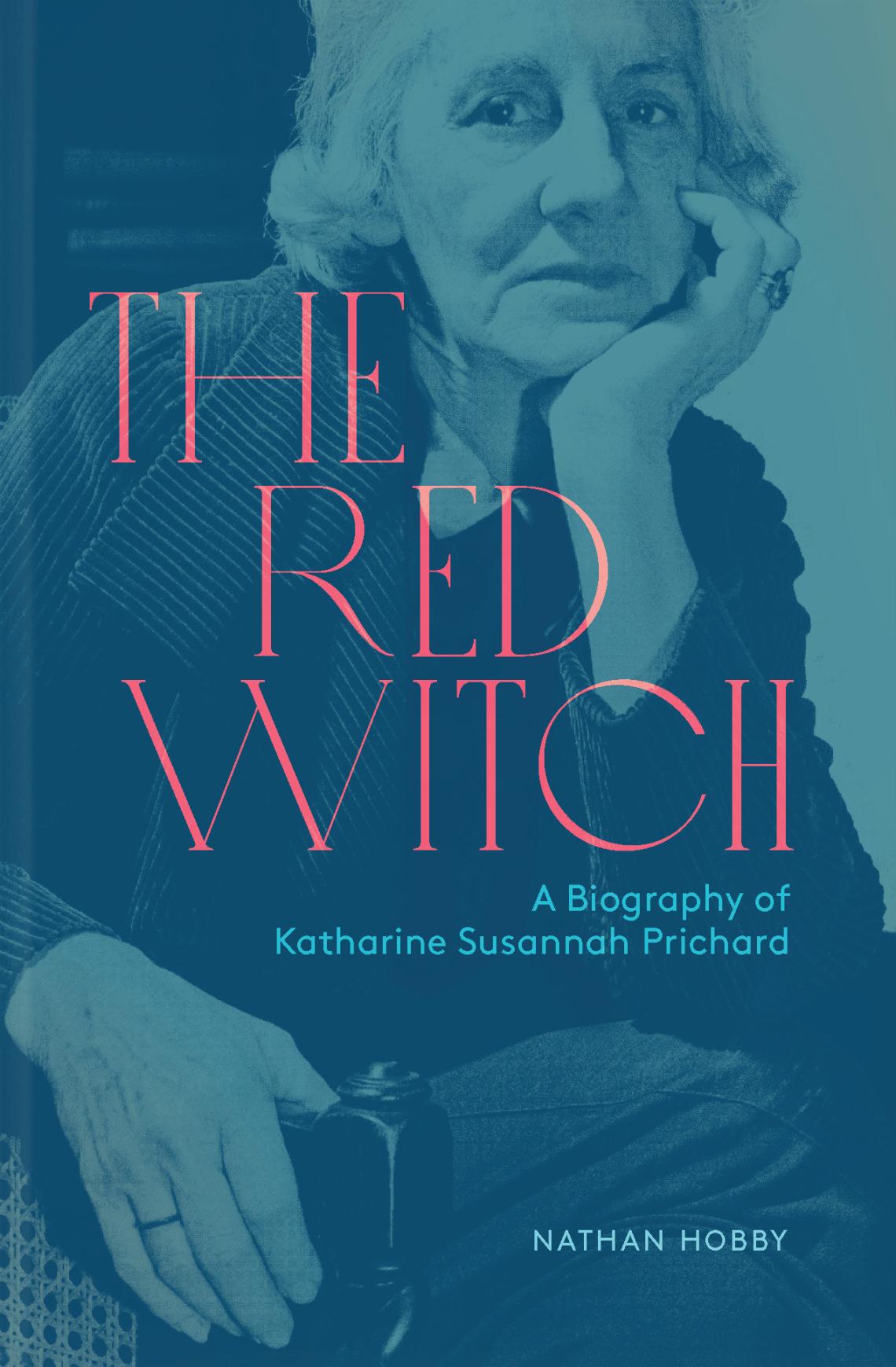 The Red Witch A Biography of Katharine Susannah Prichard book cover