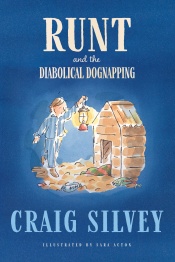 Book cover Runt and the Diabolical Dognapping written by Craig Silvey and illustration by Sara Acton