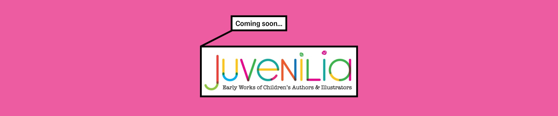 Promotional coming soon banner for Juvenilia